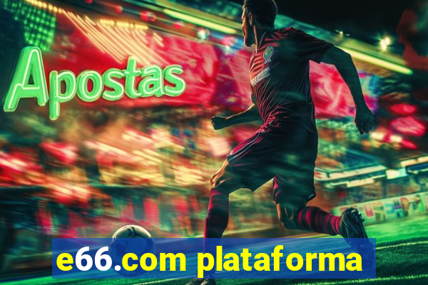 e66.com plataforma