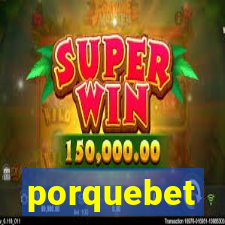 porquebet