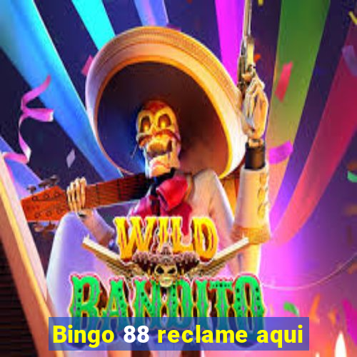 Bingo 88 reclame aqui