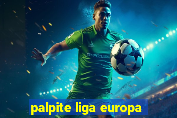 palpite liga europa