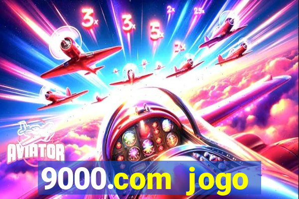 9000.com jogo cassino baixar