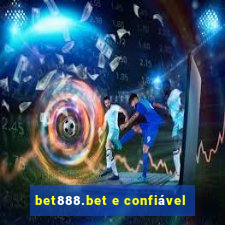 bet888.bet e confiável