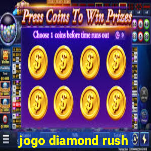 jogo diamond rush