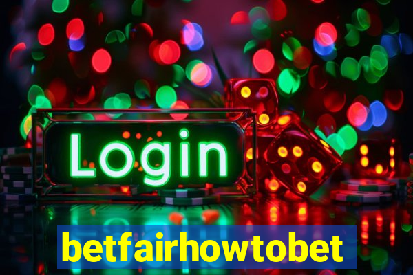 betfairhowtobet