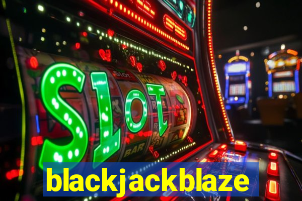 blackjackblaze