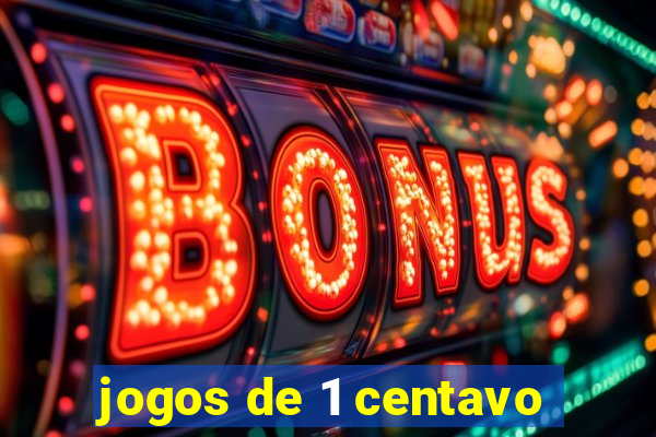 jogos de 1 centavo