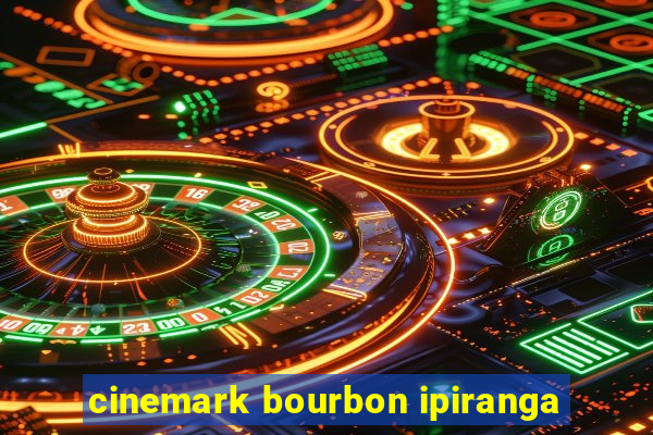 cinemark bourbon ipiranga