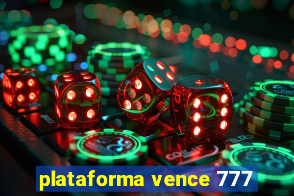 plataforma vence 777