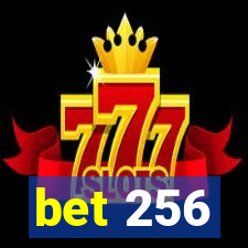 bet 256