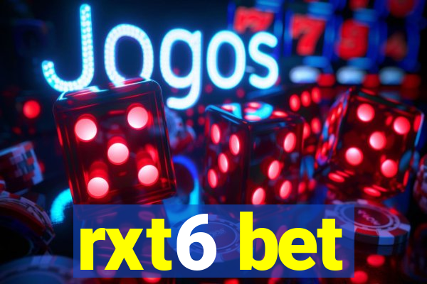 rxt6 bet