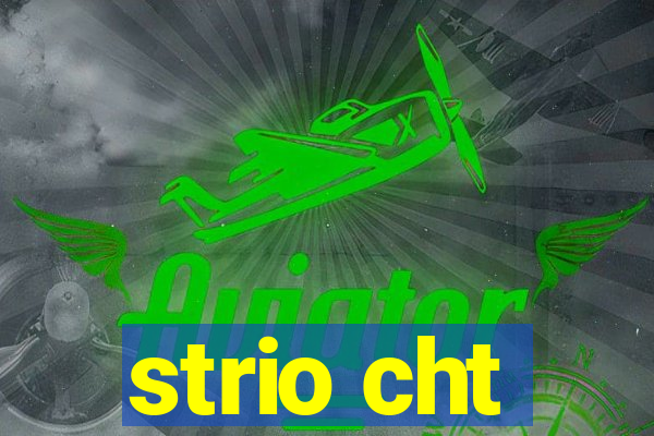 strio cht