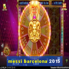 messi barcelona 2015