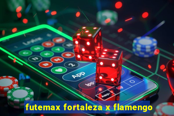 futemax fortaleza x flamengo