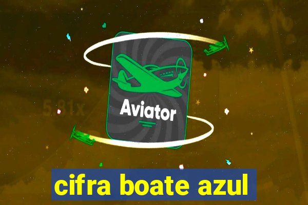 cifra boate azul