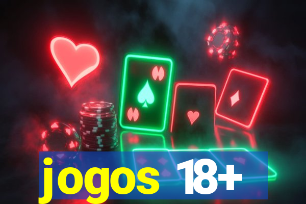 jogos 18+