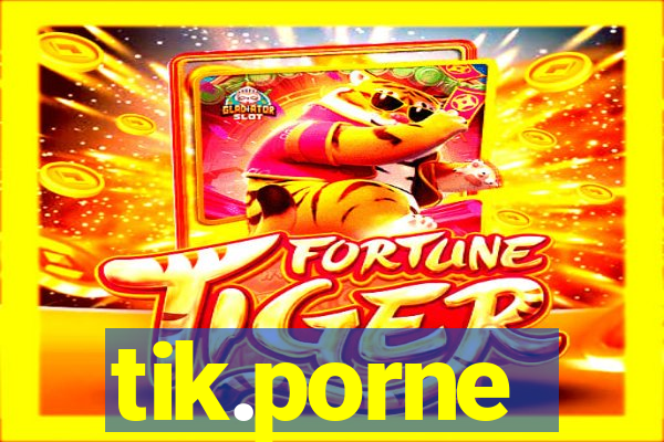 tik.porne